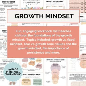 May include: A 19-page printable workbook for children that teaches the foundations of a growth mindset. The workbook includes topics such as growth vs. fixed mindset, fear vs. growth zone, values and the growth mindset, the importance of persistence, and more. The workbook has a pink and green color scheme with illustrations of flowers and leaves.