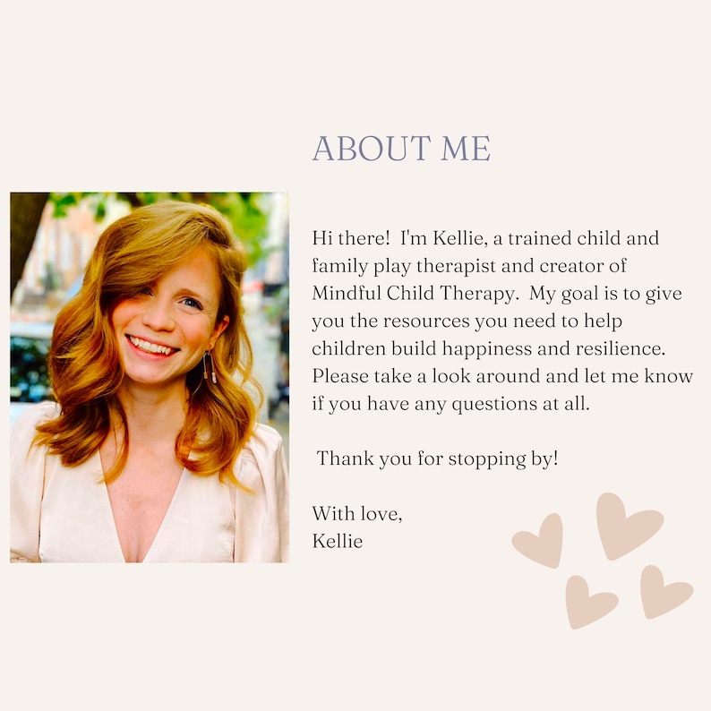 May include: A woman with red hair smiles at the camera. The text reads "ABOUT ME" and includes a message about the woman's work as a child and family play therapist and creator of Mindful Child Therapy. The text also includes the phrase "Thank you for stopping by!" and "With love, Kellie".
