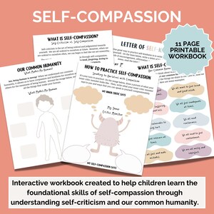 May include: An 11-page printable workbook for children to learn about self-compassion. The workbook features colorful illustrations of a monster and a human figure. The text includes the phrases "Self-Compassion", "What is Self-Compassion?", "Our Common Humanity", "How to Practice Self-Compassion", "Speaking to Ourselves with Compassion", "My Inner Critic Says", and "My Self-Compassion Says".