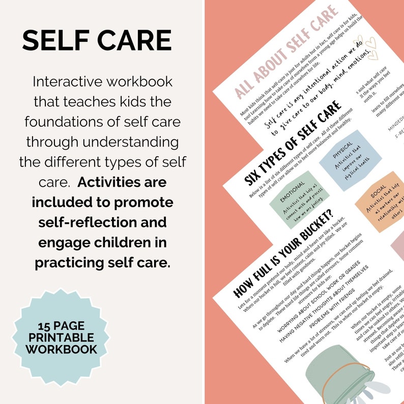 May include: A printable workbook for kids titled "Self Care" with a light blue and pink color scheme. The workbook teaches kids about the different types of self care and includes activities to promote self-reflection and engage children in practicing self care. The workbook is 15 pages long.