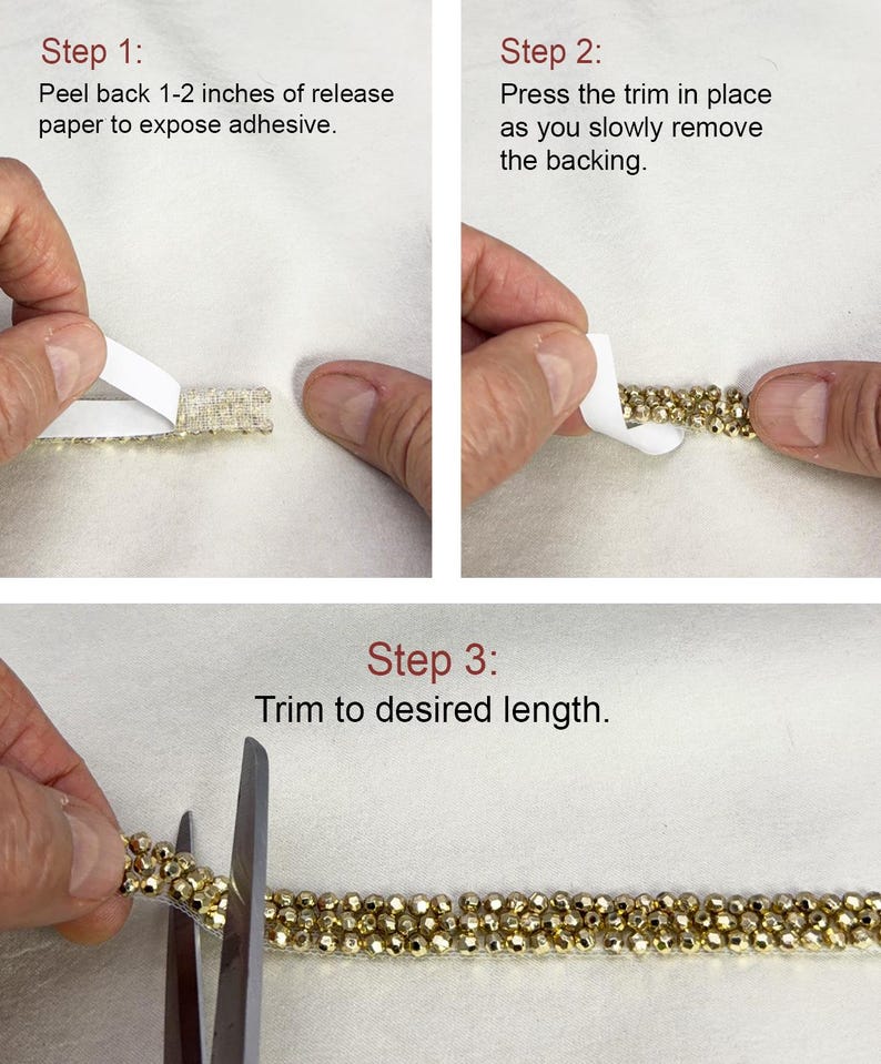 May include: A step-by-step guide for applying a decorative trim. The image shows the process of peeling back the release paper, pressing the trim, and trimming it to the desired length. The trim is gold-colored and embellished with small, round beads.