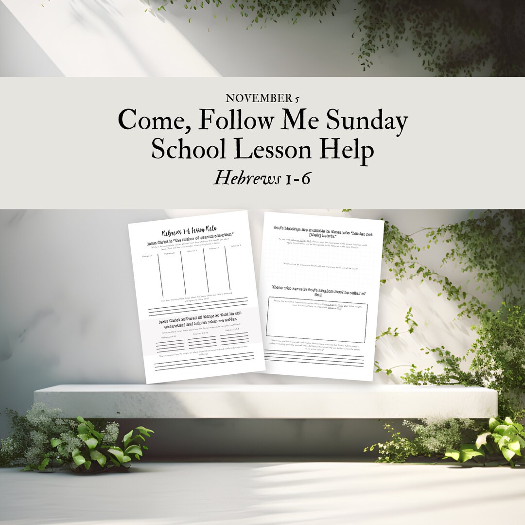 Come Follow Me Sunday School Hebrews 16 Jesus Christ, the Author of