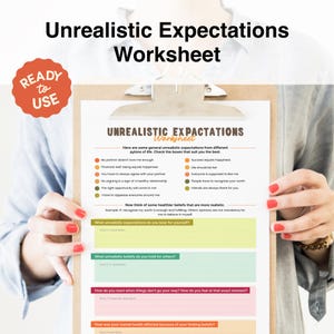 May include: A worksheet titled "Unrealistic Expectations" with a checklist of common unrealistic expectations in different areas of life, such as relationships, finances, and success. The worksheet also includes prompts for reflection on healthier beliefs and how unrealistic expectations impact mental health.