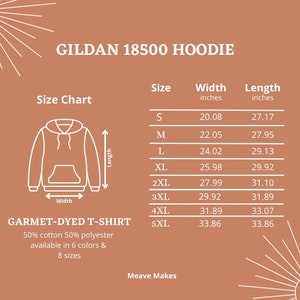 May include: Size chart for a Gildan 18500 hoodie, showing width and length measurements in inches for sizes S through 5XL. The chart also includes information about a garment-dyed t-shirt, available in 6 colors and 8 sizes.