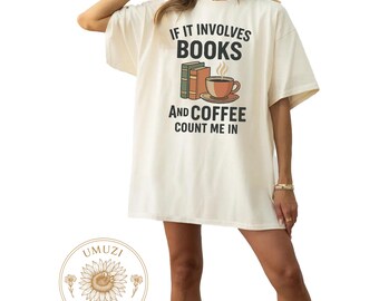 Custom Books and Coffee T-Shirt,Funny Book Lover Tee,Reader Gift Shirt,Coffee and Reading Tee,Literary Shirt,Bookworm Gift