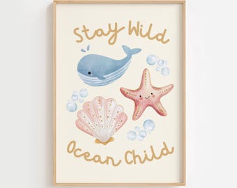 Ozean Poster, Stay Wild Ozean Kind, Nautische Drucke, Wal, Mädchen Kinderzimmer Drucke, Spielzimmer Wanddeko, Kinder Schlafzimmer Wandkunst, Surf