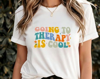 Camiseta "Ir a terapia es genial", camiseta de concienciación sobre la salud mental, camiseta con cita sobre el autocuidado, ropa de terapia edificante, regalo con mensaje empoderador
