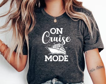 On Cruise Mode T-Shirt, Stylish Ship Graphic, Perfect for Vacationers, Nautical Travel Apparel, Fun Gift for Ocean Lovers & Adventurers