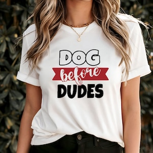 Womens Dogs Before Dudes Animal Dog Lover Tshirt Womens Dogs Before Dudes Animal Dog Lover Tshirt