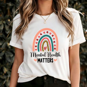Mental Health Matters T-Shirt, Inspirational Awareness Quote Tee, Empowering Self-Care Apparel, Supportive Wellness Gift, Positive Mindset