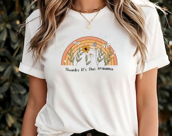 Grazie, è la maglietta Trauma, maglietta divertente per la consapevolezza della salute mentale, maglietta grafica per la cura di sé, regalo umoristico per il benessere, abbigliamento ispirato al trauma