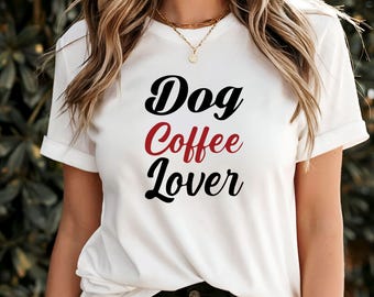 Maglietta per amanti del caffè con cani, regalo perfetto per le mamme di cani, maglietta carina per amanti degli animali, design divertente per il caffè con cani, abbigliamento per amanti degli animali, regalo per lei
