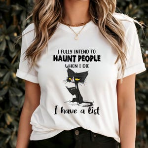 Ich beabsichtige ganz und gar, Menschen zu verfolgen T-Shirt, lustige Katze mit Todesnotiz-Grafik-T-Shirt, schrulliges Geist-Humor-Design, einzigartige Katzenliebhaber-Geschenkidee