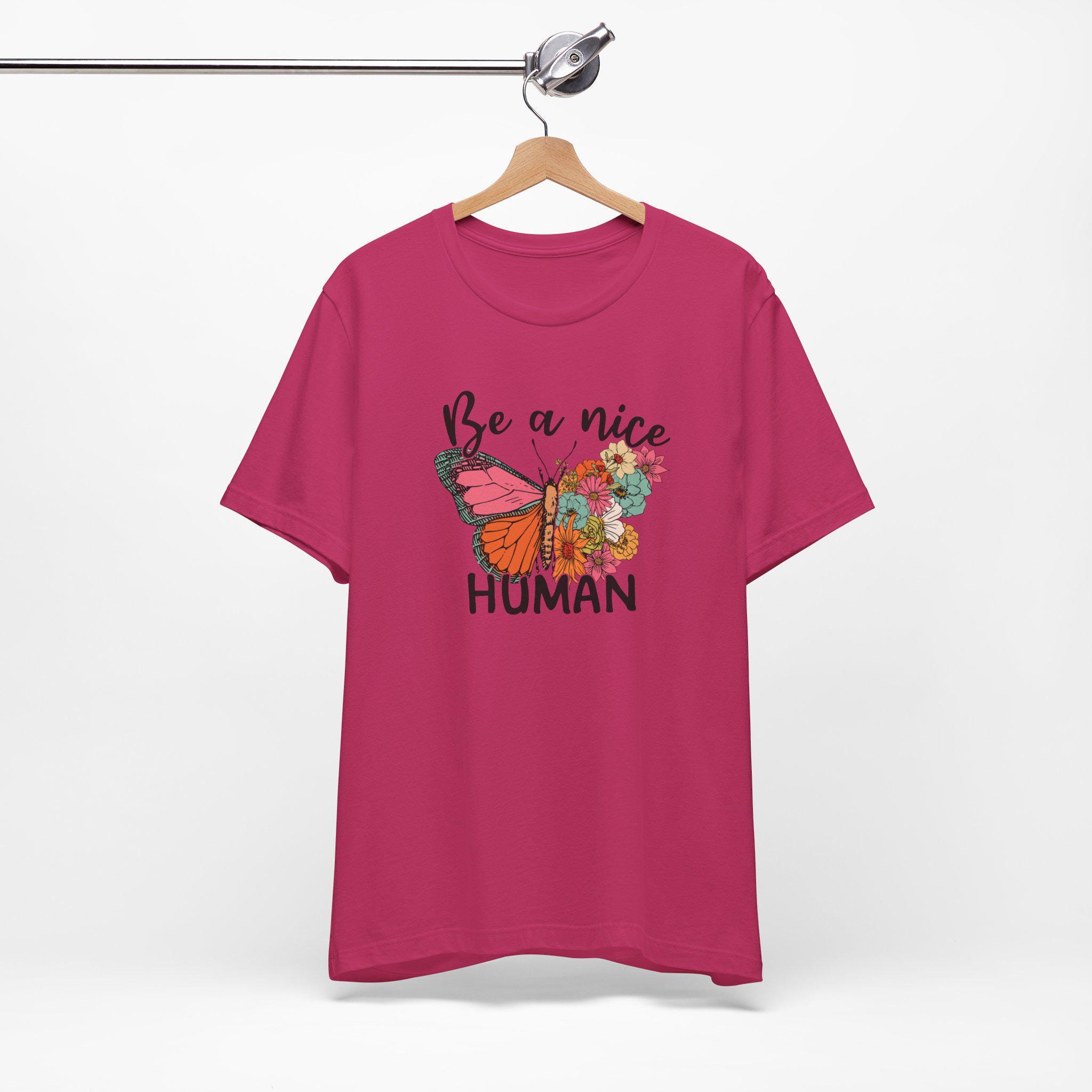 Be a Nice Human T-shirt, Positive Kindness Tee, Uplifting