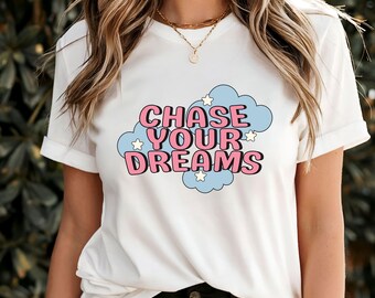 Chase Your Dreams T-shirt, inspirerend motiverend citaat T-shirt, opbeurende affirmatie top, shirt positieve doelen stellen, cadeau-idee voor dromer