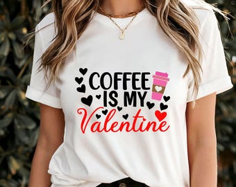 T-shirt Coffee is My Valentine, grappig valentijnscadeau, schattig T-shirt koffieliefhebber, trendy cafeïneshirt, schattig cadeau voor koffiefans