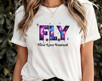 Fly First Love Yourself T-Shirt, Motivational Self Love Quote Tee, Uplifting Affirmation Shirt, Empowerment Graphic Top, Inspirational Gift