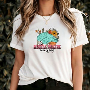 Mental Health Matters T-Shirt, Supportive Quote Tee, Inspirational Mental Wellness Shirt, Positive Graphic, Motivational Self-Care Apparel