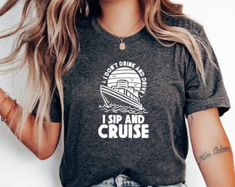 Ich trinke nicht und fahre I Sip und Cruise Graphic Tee mit Schiffsdesign, perfektem Urlaub, Bootfahren und Reisegeschenk, lustigem Feiertags-Top