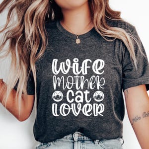 Wife Mother Cat Lover T-Shirt, Funny Feline Enthusiast Graphic Tee, Cute Pet Mom Gift, Stylish Cat Lover Apparel, Unique Kitty Mom Shirt
