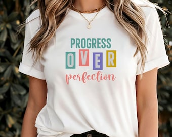 Progress Over Perfection T-Shirt, Motivational Tee, Self Improvement Shirt, Inspirational Quote, Personal Growth Clothing, Positive Gift