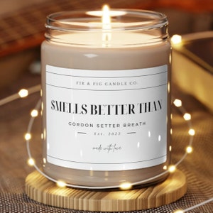 Smells Better Than Gordon Setter BREATH 9oz Soy Candle, Gordon Setter Gift,Gordon Setter Mom,Fun Gordon Setter Gift,Gordon Candle,Gordon dad