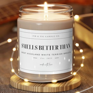 Smells Better Than West Highland White Terrier BREATH 9oz Soy Candle, Westie Terrier Gifts, West Highland White Terrier Mom, Westie dad gift