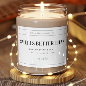 Smells Better Than Bullmastiff BREATH 9oz Soy Candle, Bullmastiff Gifts, Bullmastiff Mom, Funny Bullmastiff Gift, Bullmastiff Candle,mastiff