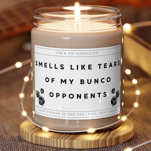 Smells Like Tears of my BUNCO Opponents 100% Eco-Friendly 9oz Soy Candle, Bunco candle, Bunco gift for her, Bunco gift for him, Bunco prizes