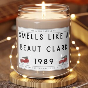 Smells Like A BEAUT Clark candle,Eco-Friendly 100% 9oz Soy Candle,Funny candle,Funny Christmas Candle,Festive Holiday Candle,Griswold Candle
