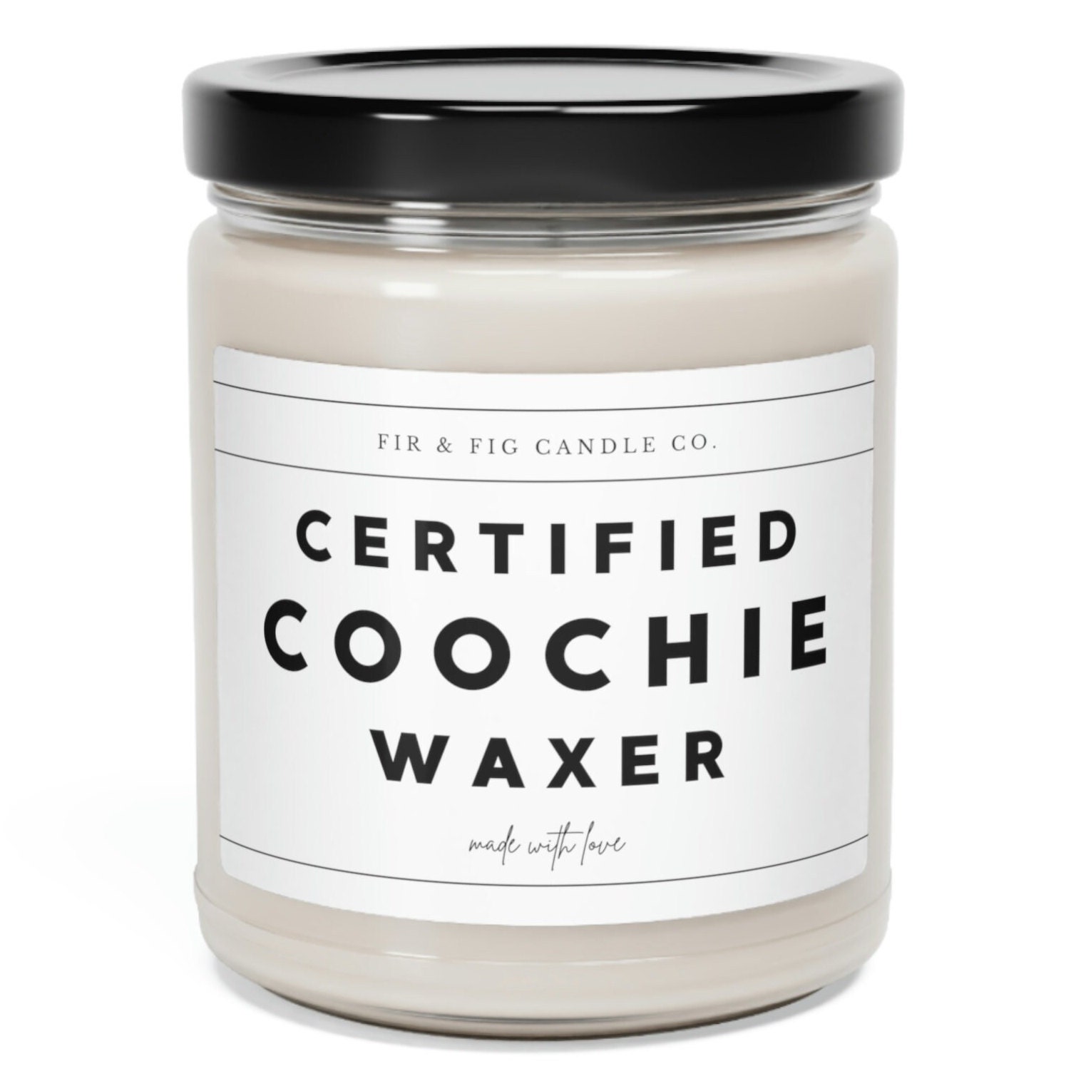 Gift For Coochie Waxer Best Effin' Coochie Waxer Ever Candle 9oz