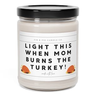 Light This When Mom Burns The Turkey Eco-Friendly 100% 9oz Soy image 2