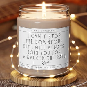Nie mogę zatrzymać ulewy. 100% przyjazna dla środowiska 9-uncjowa świeca sojowa, świeca Love Candle, przyjaciółka w potrzebie, przyjaciółka przechodząca przez trudny czas, prezent dla niej
