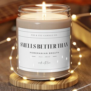 Smells Better Than Pomeranian BREATH 9oz Soy Candle, Pomeranian Gifts, Pomeranian Mom, Funny Pomeranian Gift, Pomeranian Candle, Pomeranians