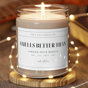 Smells Better Than Finnish Spitz BREATH 9oz Soy Candle,Finnish Spitz Gift,Finkies Mom,Funny Finkies Gift,Finkies Candle,Finns Dad,Finns gift