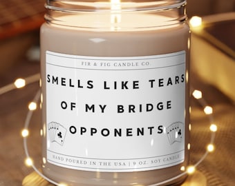 Smells Like Tears of my BRIDGE Opponents 100% Eco-Friendly 9oz Soy Candle, Bridge candle, Bridge gift for her, Bridge gift for him, fun game