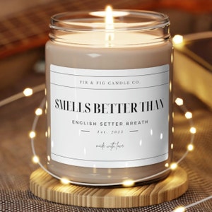 Smells Better Than English Setter BREATH 9oz Soy Candle, English Setter Gifts, English Setter Mom, Funny English Setter Gift dog, Setter dad