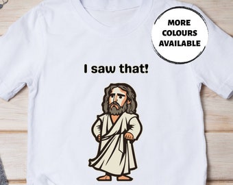 I Saw That Tshirt, Funny Jesus T-shirt