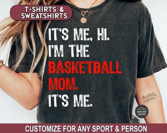 Basketball Mom Shirt, I'm The Basketball Mom Sweatshirt, Basketball T-Shirt, Gameday Tee, Basketball Mama Hoodie, Team Mom Tshirt
