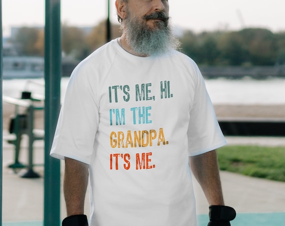 It's Me I'm the Grandpa Shirt, Concert Tee, Funny Grandpa Tshirt, Gift for  Grandfather, It's Me Hi T-shirt, I'm the Grandpa It's Me Shirt -  Canada