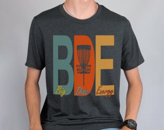 Big Disc Energy T-Shirt, Disc Golf Apparel