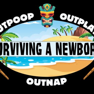 Surviving a Newborn Survivor Baby Shower Survivor SVG Survivor Fan PNG Survivor Sublimation Digital
