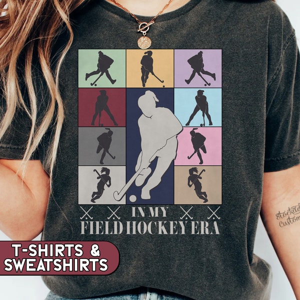 In My Field Hockey Era Shirt, Field Hockey Sweatshirt, High School Field Hockey Mom, Field Hockey Coach Gameday Tee, Field Hockey Mama