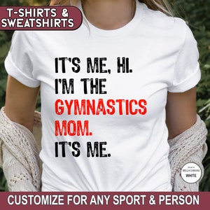 Gymnastics Mom Shirt, I&#39;m The Gymnastics Mom Sweatshirt, Gymnast Mom T-Shirt, Gymnastics Mom Era, Mother&#39;s Day Gift, Gift for Mom