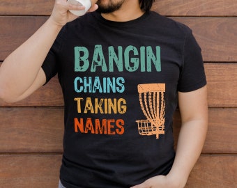 Disc Golf Shirt Bangin Chains Disc Golf TShirt Frisbee Golf T-Shirt Disc Golfing Gear Frolf Disc Golf Tee Disc Golf Dad Gift Fathers Day