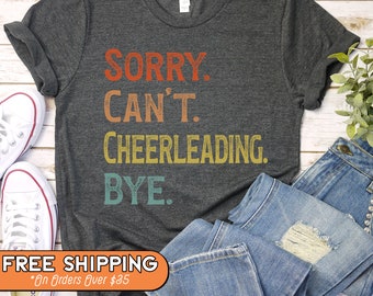 Sorry Can't Cheerleading Bye Shirt, Cheer Sweatshirt, Game Day T-Shirt, Cheer Squad Shirts, Cheer Mom Era, Cheerleader Mom Crewneck