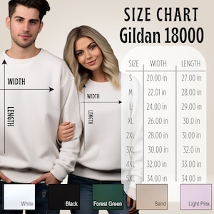 May include: Size chart for Gildan 18000 sweatshirts, showing width and length measurements in inches for sizes S through 5XL.  Colors include white, black, forest green, sand, and light pink.
