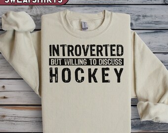 Hockey Introvert Shirt, Willing to Discuss Hockey Sweatshirt, High School Hockey Mom Tshirt, Hockey Coach Tee, Hockey Lover Gift