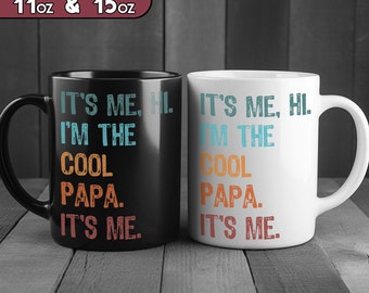 Custom Papa Mug, Funny Dad gift, Dad Coffee Mug, Papa Gift Idea, I'm The Cool Papa Mug, Personalized Dad Birthday Gift, In My Papa Era