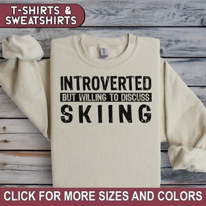 Funny Skiing Shirt, Introverted Ski Sweatshirt, High School Ski Mom Tshirt, Skiing Coach Tee, Ski Club Shirt, Winter Sports
